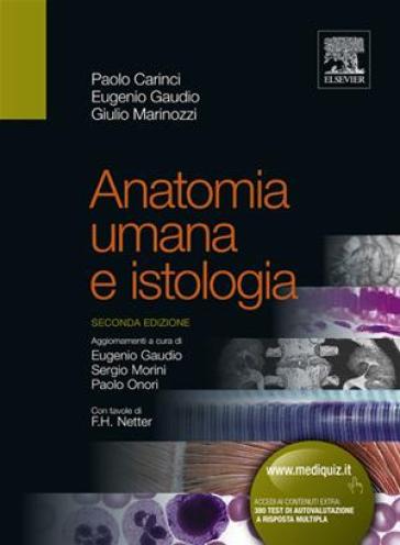 Anatomia umana e istologia - Paolo Carinci - Giulio Marinozzi - Eugenio Gaudio