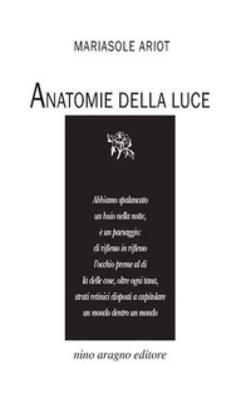 Anatomie della luce - Mariasole Ariot