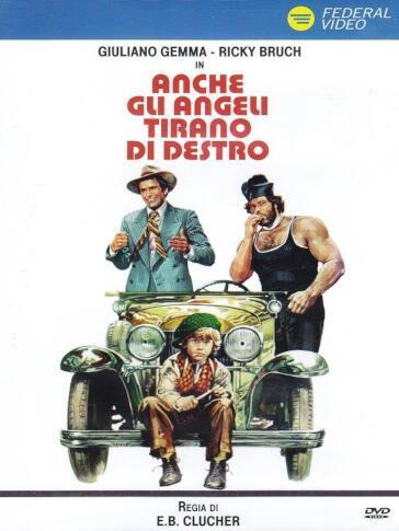 Anche Gli Angeli Tirano Di Destro - E.B. Clucher