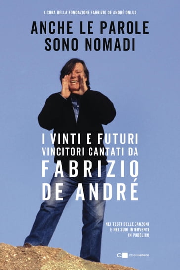 Anche le parole sono nomadi - Fondazione Fabrizio De André