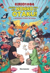 Anche mio nonno era un Otaku!