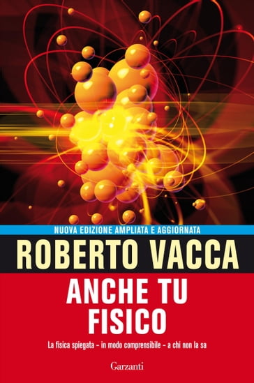 Anche tu fisico - Roberto Vacca