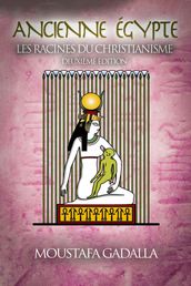 Ancienne Égypte Les Racines du Christianisme