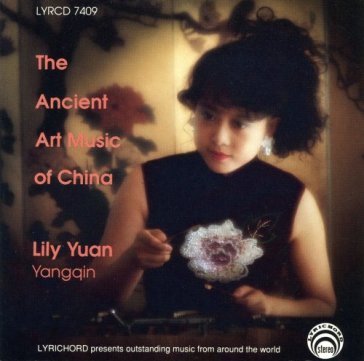 Ancient art music of chin - LILI YUAN