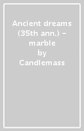 Ancient dreams (35th ann.) - marble
