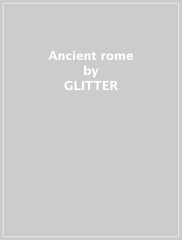 Ancient rome - GLITTER