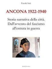 Ancona 1922 - 1940. Dall avvento del fascismo all entrata in guerra