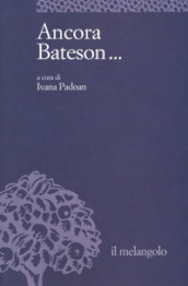 Ancora Bateson...
