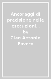 Ancoraggi di precisione nelle esecuzioni delle protesi rimovibili