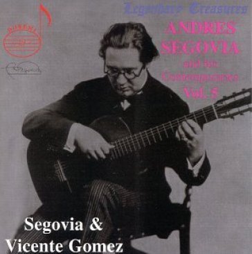 And his contemporaries 5 - Andrés Segovia