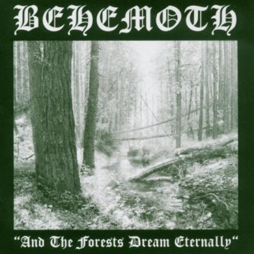 And the forest dream ete - Behemoth