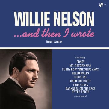 And then i wrote (180 gr. limited edt.) - Willie Nelson