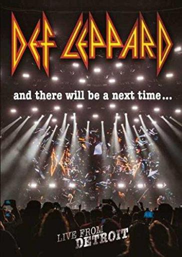 And there will be a nest time - Def Leppard