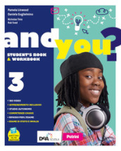 And you? Student s book & Workbook. Con Exams e INVALSI trainer. Per la Scuola media. Con e-book. Con espansione online. Con DVD-ROM. Vol. 3