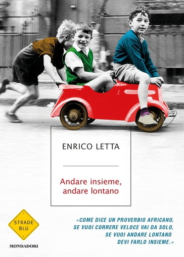 Andare insieme, andare lontano - Letta Enrico