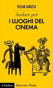 Andare per i luoghi del cinema