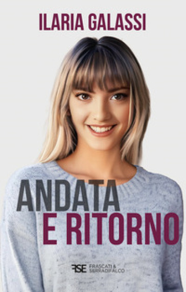 Andata e ritorno - Ilaria Galassi