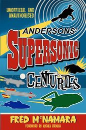 Andersons  Supersonic Centuries: