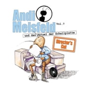 Andi Meisfeld, Folge 7: Andi Meisfeld und das Rätsel der Schallplatte (Director s Cut)