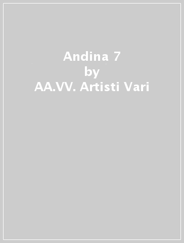 Andina 7 - AA.VV. Artisti Vari