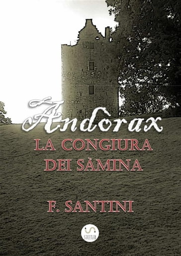 Andòrax - La congiura dei sàmina - F. Santini