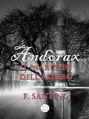 Andòrax - Il marchio dell'albero - F. Santini