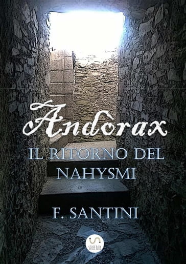 Andòrax - Il ritorno del nahysmi - F. Santini