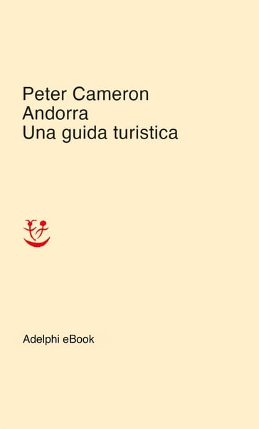 Andorra. Una guida turistica - Peter Cameron