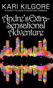 Andre s Extra-Sensational Adventure