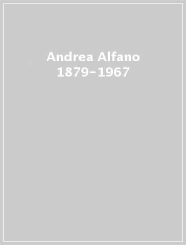 Andrea Alfano 1879-1967