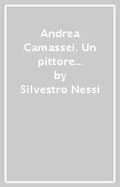 Andrea Camassei. Un pittore del Seicento tra Roma e l