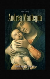 Andrea Mantegna: Paintings in Close Up