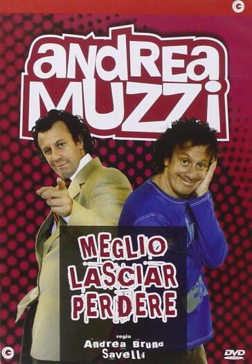 Andrea Muzzi - Meglio Lasciar Perdere - Andrea Bruno Savelli