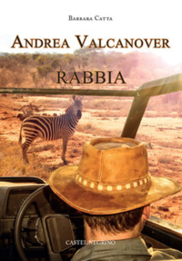 Andrea Valcanover. Rabbia. Ediz. integrale - Barbara Catta