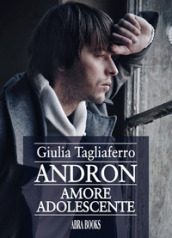 Andron. Amore adolescente