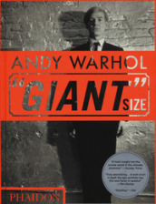 Andy Warhol. «Giant» size. Ediz. a colori