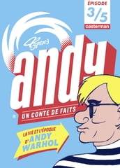 Andy, un conte de faits (Épisode 3/5)