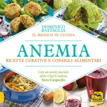 Anemia. Ricette curative e consigli alimentari - Domenico Battaglia