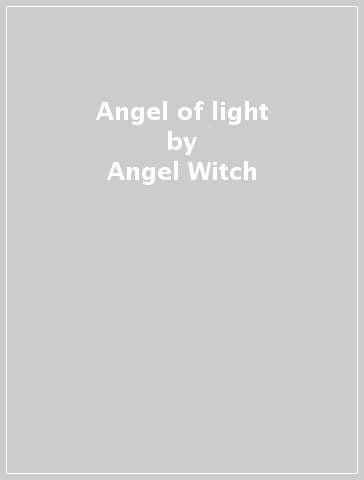 Angel of light - Angel Witch