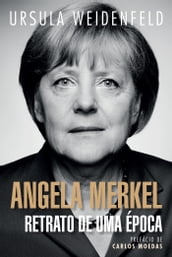 Angela Merkel: Retrato de uma Época