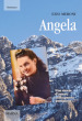 Angela. Una storia d amore nella guerra partigiana