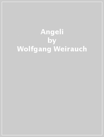 Angeli - Wolfgang Weirauch