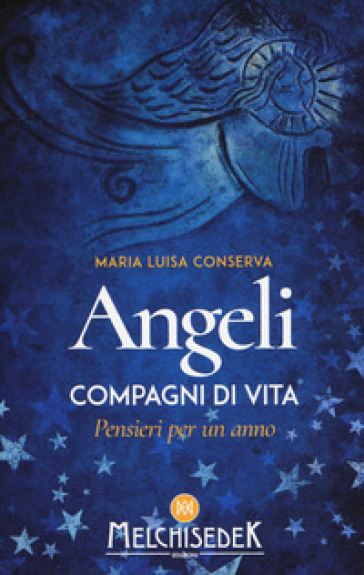 Angeli compagni di vita. Pensieri per un anno - Maria Luisa Conserva