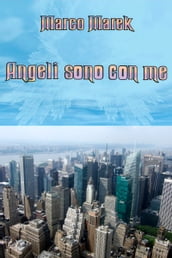 Angeli sono con me