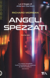 Angeli spezzati. Altered Carbon. Vol. 2