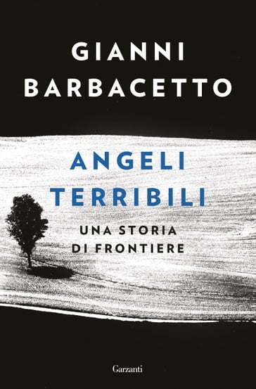 Angeli terribili - Gianni Barbacetto