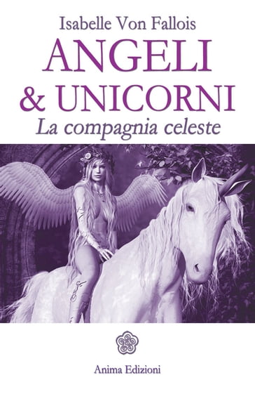 Angeli & unicorni - Isabelle von Fallois
