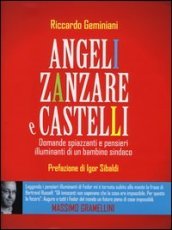 Angeli, zanzare e castelli. Domande spiazzanti e pensieri illuminanti di un bambino sindaco