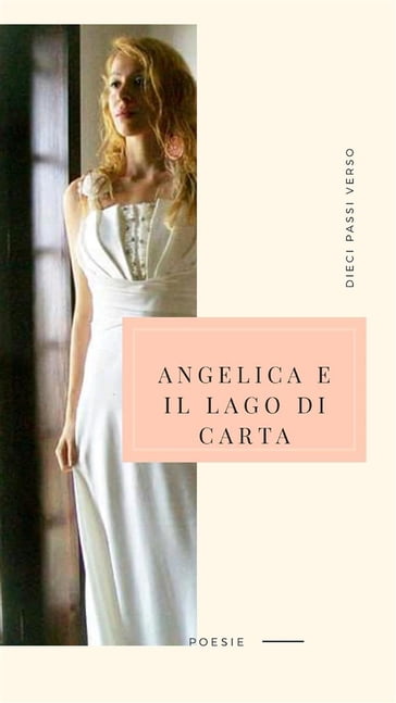 Angelica e il lago di carta - Antonella Marchisella