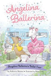 Angelina Ballerina s Ballet Tour